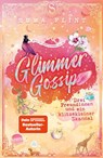 Glimmer Gossip (3). Drei Freundinnen und ein klitzekleiner Skandal - Emma Flint - 9783401607276