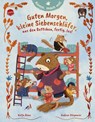 Komm, mach mit! Guten Morgen, kleine Siebenschläfer, aus den Bettchen, fertig, los! - Katja Alves - 9783401719986