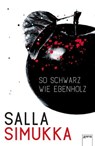 So schwarz wie Ebenholz - Salla Simukka - 9783401803968