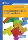 Individuell fördern - Das Praxisbuch - Karin Kress ; Cathrin Rattay ; Dirk Schlechter ; Jost Schneider - 9783403064343