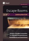 Escape Rooms für den Lateinunterricht 5-10 - Florian Bartl - 9783403086789