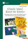 Claude Monet: Kunst für Kinder - Christina Conradin - 9783403093961