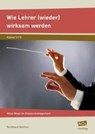 Wie Lehrer (wieder) wirksam werden - GÜNTHER,  Burkhard - 9783403199878