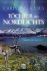 Töchter des Nordlichts - KABUS,  Christine - 9783404168842