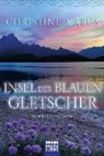 Insel der blauen Gletscher - KABUS,  Christine - 9783404171545