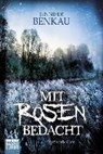 Mit Rosen bedacht - BENKAU,  Jennifer - 9783404173631