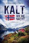 Kalt wie die Nacht - Bernhard Stäber - 9783404196180