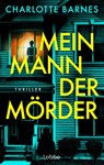 Mein Mann, der Mörder - Charlotte Barnes - 9783404196586