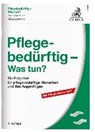 Pflegebedürftig - Was tun? - MÜLLER,  Wolfgang ; Hesse, Werner ; Wenzel, Gerd ; Der Paritätische Gesamtverband - 9783406710407