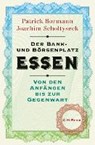 Der Bank- und Börsenplatz Essen - BORMANN,  Patrick ; Scholtyseck, Joachim - 9783406714146