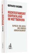 Rechtsstandort Deutschland im Wettbewerb - WAGNER,  Gerhard - 9783406721502