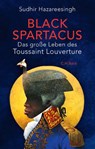 Black Spartacus - Sudhir Hazareesingh - 9783406784583