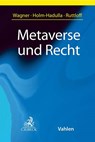 Metaverse und Recht - Eric Wagner ; Moritz Holm-Hadulla ; Marc Ruttloff - 9783406802072