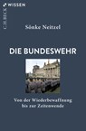 Die Bundeswehr - Sönke Neitzel - 9783406830518