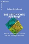 Die Geschichte der Welt - Volker Reinhardt - 9783406848476