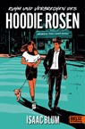 Ruhm und Verbrechen des Hoodie Rosen - Isaac Blum - 9783407757210