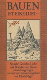 Bauen ist eine Lust... - Ulrich Nagel - 9783410211457