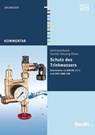 Schutz des Trinkwassers - Franz-Josef Heinrichs ; Bernd Rickmann ; Enrico Götsch ; Jürgen Klement - 9783410221173
