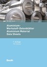 Aluminium-Werkstoff-Datenblätter - Werner Hesse - 9783410268758