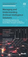 Managing and Understanding Artificial Intelligence Solutions - Thomas Schmid ;  Wolfgang Hildesheim ;  Taras Holoyad ;  Kinga Schumacher - 9783410304074