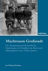 Machtraum Großstadt - Jan Philipp Altenburg - 9783412216504