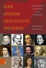 Eine andere Geschichte Spaniens - Birgit Aschmann ; Klaus Herbers - 9783412525606