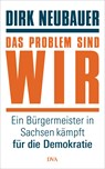 Das Problem sind wir - Dirk Neubauer - 9783421048516