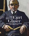Der Sammler Curt Glaser - Anita Haldemann ; Judith Rauser - 9783422988767