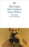 Mein Studium ferner Welten - Alex Capus - 9783423130653
