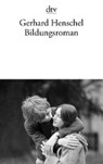 Bildungsroman - HENSCHEL,  Gerhard - 9783423145008