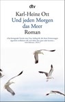 Und jeden Morgen das Meer - Karl-Heinz Ott - 9783423147545