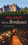 Tod in Bordeaux - Paul Grote - 9783423215367