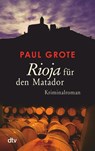 Rioja für den Matador - Paul Grote - 9783423216982