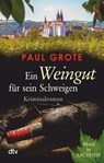 Ein Weingut für sein Schweigen - Paul Grote - 9783423219532