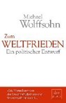 Zum Weltfrieden - WOLFFSOHN,  Michael - 9783423260756