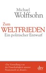 Zum Weltfrieden - Michael Wolffsohn - 9783423349468