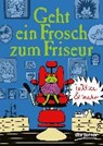 Dammer, B: Geht ein Frosch zum Friseur - Witze und mehr - DAMMER,  Boris ; Weiss, Oliver - 9783423716598