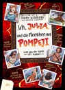 Ich, Julia, und die Menschen aus Pompeji - Frank Schwieger - 9783423766326