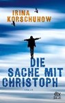 Die Sache mit Christoph - KORSCHUNOW,  Irina - 9783423782883