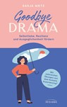 Goodbye Drama - Sasja Metz - 9783424154511