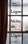 Lügen. Nichts als Lügen - CALLAGHAN,  Helen - 9783426226711