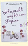 Sehnsucht auf blauem Papier - Julia Fischer - 9783426515570