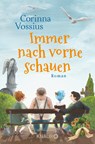 Immer nach vorne schauen - Corinna Vossius - 9783426522141