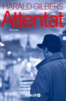 Attentat - Harald Gilbers - 9783426530153