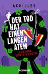 Der Tod hat einen langen Atem - Achilles - 9783426567579