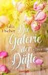 Die Galerie der Düfte - FISCHER,  Julia - 9783426653845