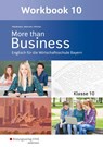 More than Business - Englisch an der Wirtschaftsschule. Klasse 10. Workbook. Bayern - Ursula Waldmann ; Günther Weichert ; Udo Winkler - 9783427206453