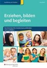 Erziehen, bilden, begleiten. Arbeitsheft. Die sechs Lernfelder - BÖCHER,  Hartmut ; Ellinghaus, Britta ; König, König ; Langenmayr, Margret - 9783427401681