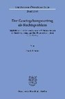 Der Gesetzgebungsvertrag als Rechtsproblem. - HAHN,  Daniel - 9783428153077