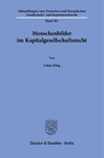 Menschenbilder im Kapitalgesellschaftsrecht - Lukas Klug - 9783428197064
